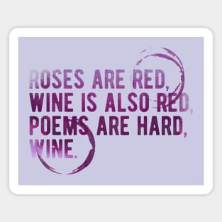 Cute Valentines Day Gift. Roses are  red, Wine is also red - Funny Meme Valentines Day Wine Quote Drinking Magnet